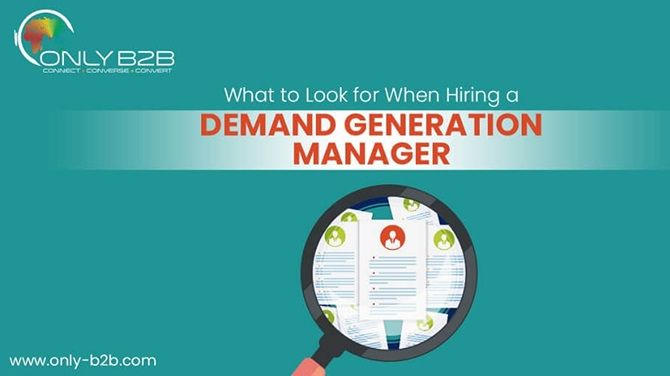 What to Look for When Hiring a Demand Generation Manager