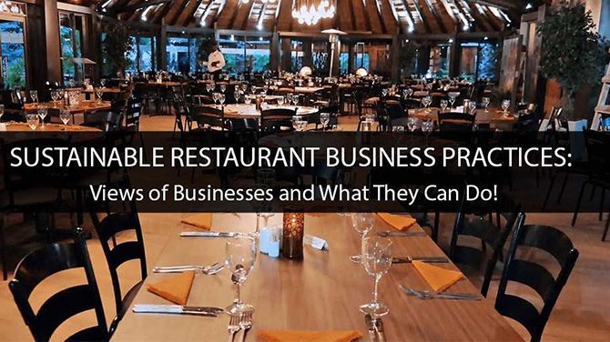 Why Restaurants Must Embrace Sustainable Business Practices and How!